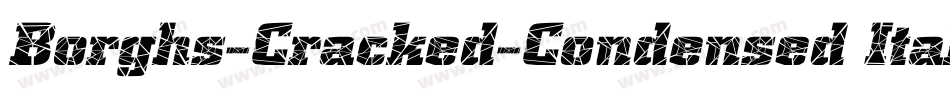 Borghs-Cracked-Condensed Italic字体转换
